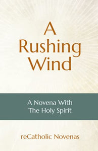 A Rushing Wind: A Novena With The Holy Spirit (Wholesale Case of 6)